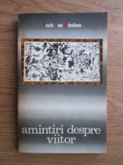 Amintiri despre viitor - Erich von Daniken foto