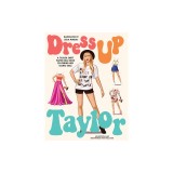 Dress Up Taylor: A Taylor Swift Paper Doll Book Featuring Her Iconic Eras