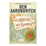 What Abigail Did That Summer, Ben Aaronovitch