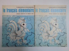 LE FRANCAIS ELEMENTAIRE , METHODE PROGRESSIVE DE FRANCAIS USUEL par G. MAUGER ET G. GOUGENHEIM , VOL I - II