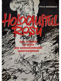 Florin Matrescu - Holocaustul rosu sau crimele in cifre ale comunismului international, editia a II-a (editia 1998)