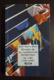 Marie-Therese Bitsch - Histoire de la construction europeenne de 1945 a nos jours