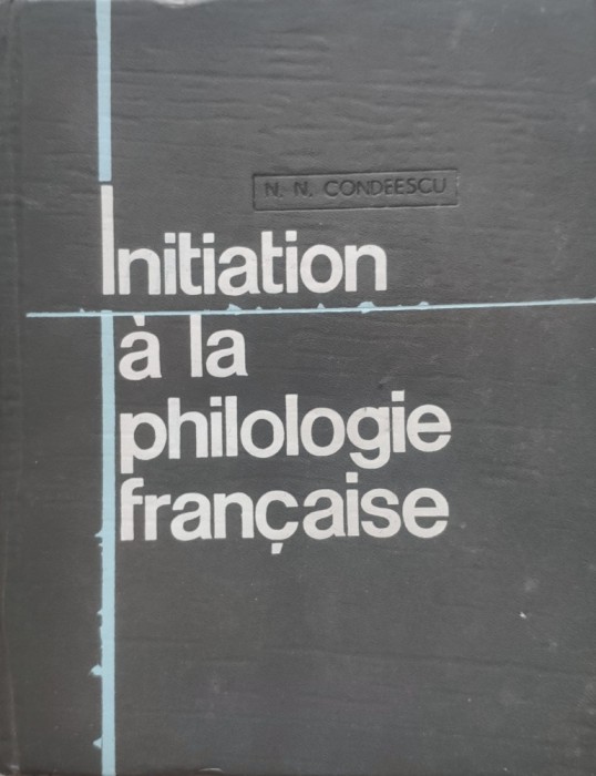 Initiation A La Philologie Francaise - N.n.condeescu , D181
