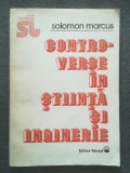 Solomon Marcus - Controverse &icirc;n știință și inginerie (1990)