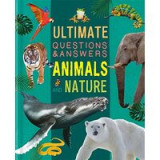 Ultimate Questions &amp; Answers: Animals and Nature