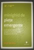 Mark Mobius - Minighid de piete emergente, Editura Publica 2014, Carte Economie Afaceri, Stare Buna, Coperta Brosata