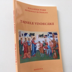 MITROPOLIT KALLISTOS WARE, TAINELE VINDECARII. CONFERINTE. EDITURA BASILICA 2013