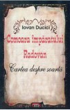 Comoara Imparatului Radovan. Cartea despre soarta - Iovan Ducici