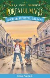 Portalul magic. Aventuri &icirc;n Vestul sălbatic (Vol. 10) - Paperback brosat - Mary Pope Osborne - Paralela 45