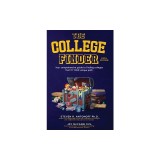 The College Finder: Your comprehensive guide to finding colleges that fit YOUR unique path