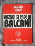 Valentin Lipatti - Război și pace &icirc;n Balcani