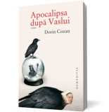 Apocalipsa după Vaslui - Dorin Cozan - Editura Humanitas