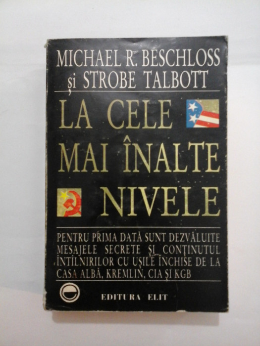 LA CELE MAI INALTE NIVELE - Michael R. BESCHLOSS si Strobe TALBOTT