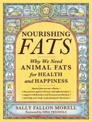 Nourishing Fats: Why We Need Animal Fats for Health and Happiness foto