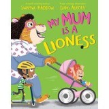 My Mum Is a Lioness