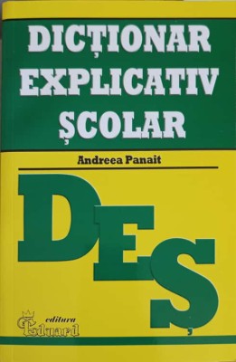 DICTIONAR EXPLICATIV SCOLAR-ANDREEA PANAIT-205481 foto