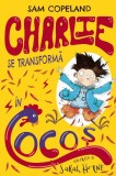Cumpara ieftin Charlie se transformă &icirc;n cocoș, Litera