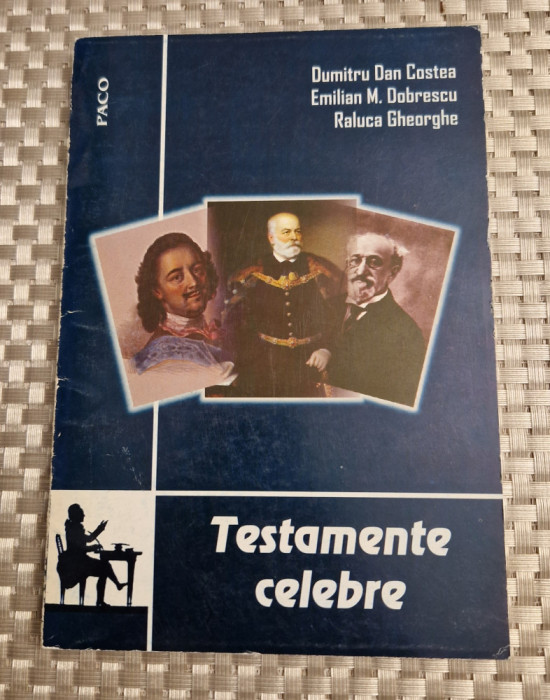 Testamente celebre Dumitru Dan Costea