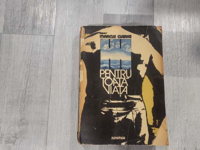 Pentru toata viata de Marcus Clarke