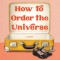 How to Order the Universe