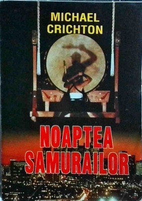 Michael Crichton - Noaptea samurailor foto