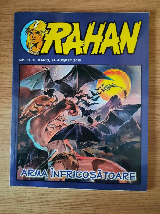 Revista RAHAN (Nr. 13 / 24 August 2010) &ndash; ARMA INFRICOSATOARE