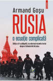 Cumpara ieftin Rusia O Ecuatie Complicata Ed 2022, Armand Gosu - Editura Polirom