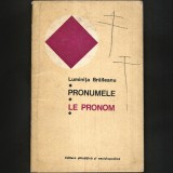 Pronumele * Le Pronom - de, Luminița Brăileanu - Limba Rom&acirc;nă / Franceză - Curs, Manual Gramatica Limbii Franceze - Categoriile Pronumelui + Exerciții