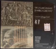 CD DIGIPACK SIGILAT: FORMATIA VOCAL-INSTRUMENTALA DE MUZICA VECHE ANTON PANN - DE LA LUME ADUNATE SI IARASI LA LUME DATE: CONCERT UNPLUGGED 2007