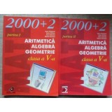 ARITMETICA, ALGEBRA, GEOMETRIE PARTEA I-II, CLASA A V-A-SORIN PELIGRAD, SORIN SIMION, DAN ZAHARIA, MARIA ZA-347675