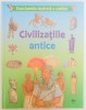 CIVILIZATIILE ANTICE , ENCICLOPEDIA ILUSTRATA A COPIILOR 2011