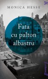 Fata cu palton albastru | paperback - Monica Hesse, Youngart