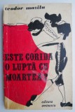 Este corida o lupta cu moartea? - Teodor Mazilu - Studii literare, critica literara