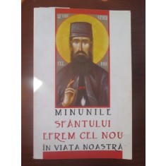 Minunile Sfantului Efrem cel Nou in viata noastra