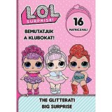 L.O.L. Surprise! - Bemutatjuk a Klubokat! - Csill&aacute;m, Nagy meglepet&eacute;s