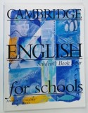 CAMBRIDGE ENGLISH STUDENT &#039;S BOOK FOUR , FOR SCHOOLS by ANDRE LITTLEJOHN and DIANA HICKS , 1998