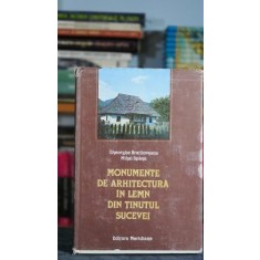 Monumente de arhitectura in lemn din tinutul Sucevei - Gheorghe Bratiloveanu