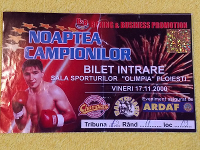 Bilet intrare-BOX-&amp;quot;Noaptea Campionilor&amp;quot; Ploiesti (17.11.2000) foto