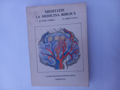 CHIRILĂ/VALICA - MEDITAȚIE LA MEDICINA BIBLICĂ foto