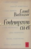 Contemporan Cu Ei - Camil Baltazar, Amintiri si Portrete, Editura Literatura 1962, Carte de Calatorie, 179 pagini