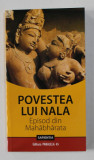 POVESTEA LUI NALA - EPISOD DIN MAHABHARATA , 2008