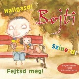 BOJTI &ndash; Hallgasd! Sz&iacute;nezd! Fejtsd meg! - Gell&eacute;n S&aacute;ra