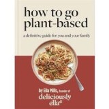 Deliciously Ella How to Go Plant-Based