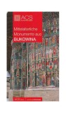 Mittelalterliche Monumente Aus Bukowina - Paperback brosat - Oliviu Boldura, Tereza Sinigalia - ACS