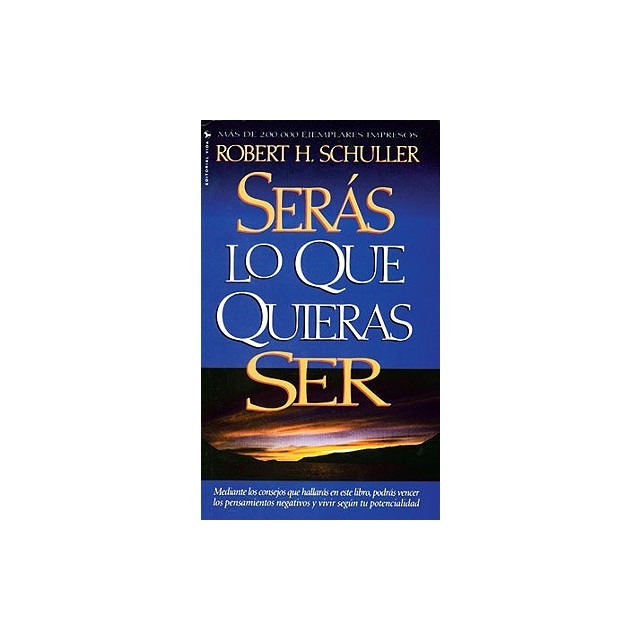 Seras Lo Que Quieras Ser