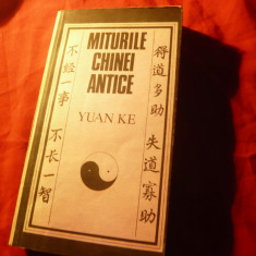 Yuan Ke - Miturile Chinei Antice - Ed.1987 Stiintifica si Enciclopedica,503pag