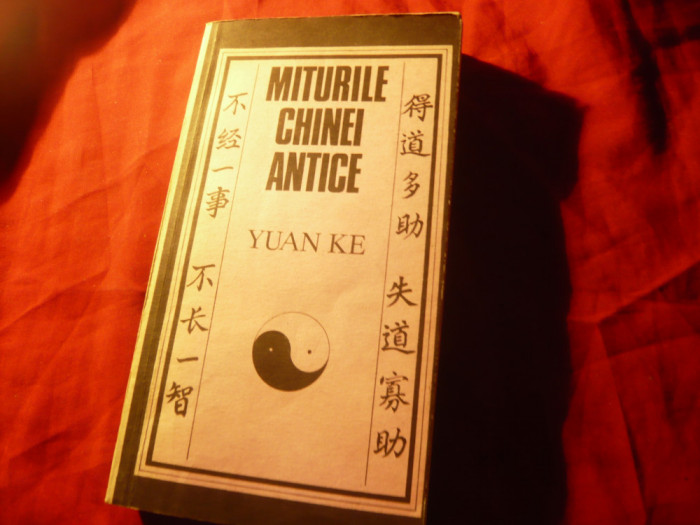 Yuan Ke - Miturile Chinei Antice - Ed.1987 Stiintifica si Enciclopedica,503pag