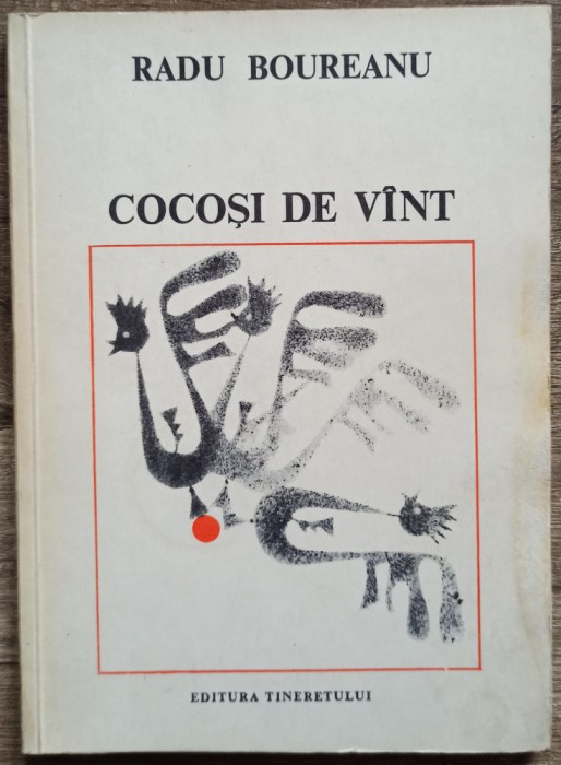 Cocosi de vant - Radu Boureanu// dedicatie si semnatura autor