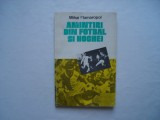 Amintiri din fotbal si hochei - Mihai Flamaropol, 1981, Alta editura