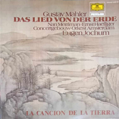 Disc vinil, LP. Das Lied Von Der Erde-Gustav Mahler, Concertgebouworkest, Eugen Jochum, Nan Merriman, Ernst Haef foto